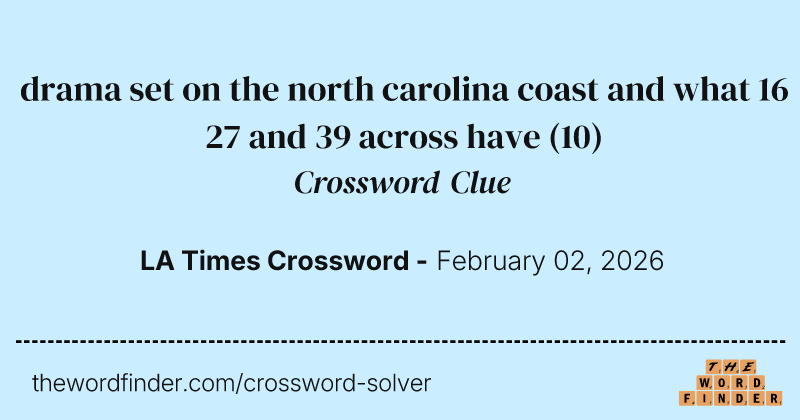 drama set on the north carolina coast and what 16 27 and 39 across have crossword clue image