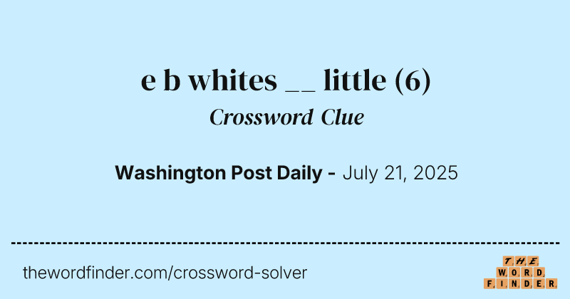 e b whites __ little crossword clue image