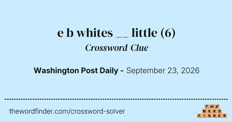 e b whites __ little crossword clue image