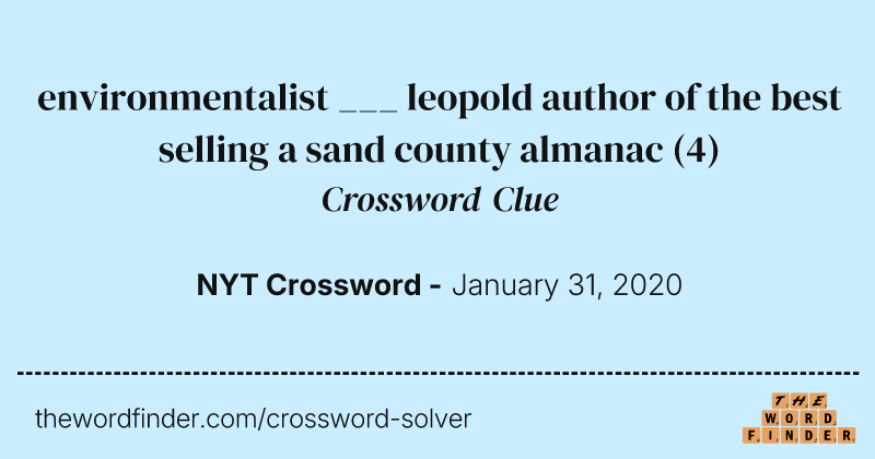 environmentalist ___ leopold author of the best selling a sand county almanac crossword clue image