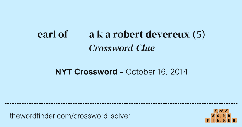 earl of ___ a k a robert devereux crossword clue image