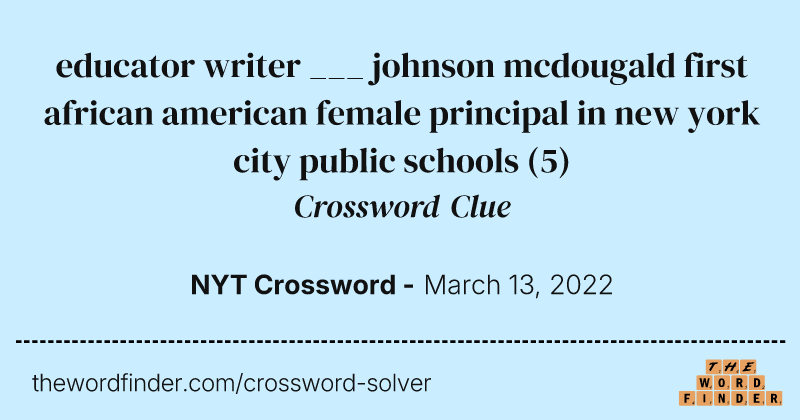 educator writer ___ johnson mcdougald first african american female principal in new york city public schools crossword clue image