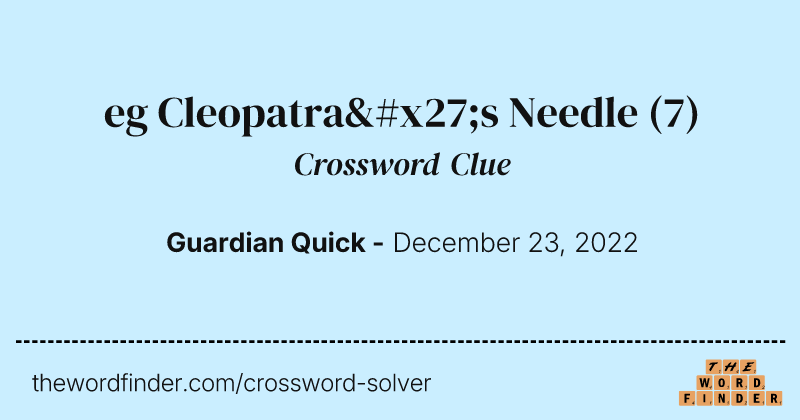 eg Cleopatra's Needle crossword clue image