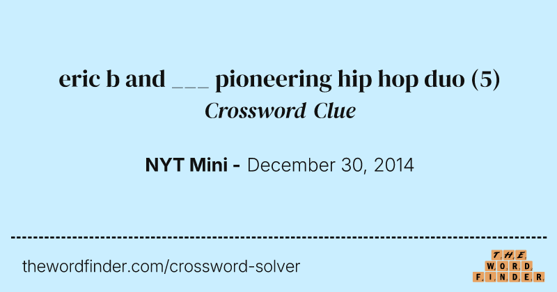 eric b and ___ pioneering hip hop duo crossword clue image
