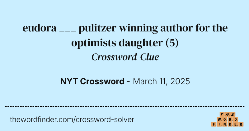 eudora ___ pulitzer winning author for the optimists daughter crossword clue image