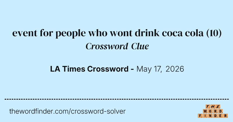 event for people who wont drink coca cola crossword clue image