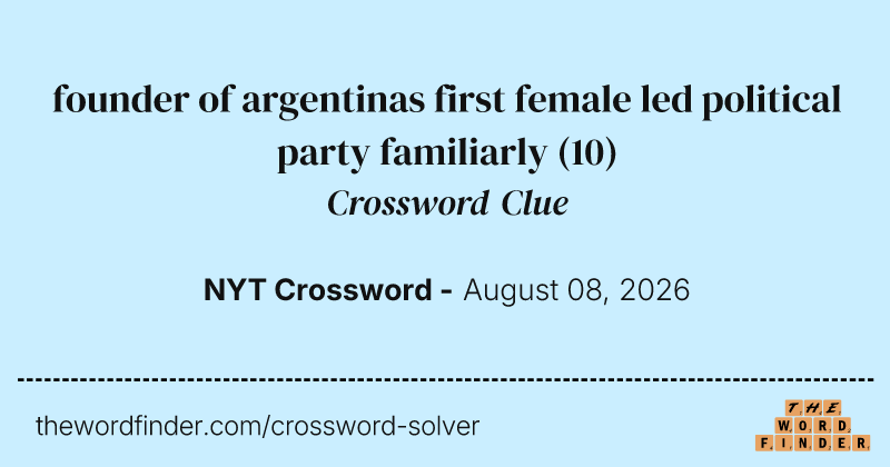 founder of argentinas first female led political party familiarly crossword clue image