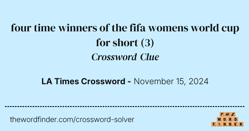 four time winners of the fifa womens world cup for short crossword clue image