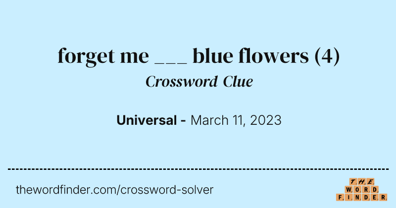 forget me ___ blue flowers crossword clue image