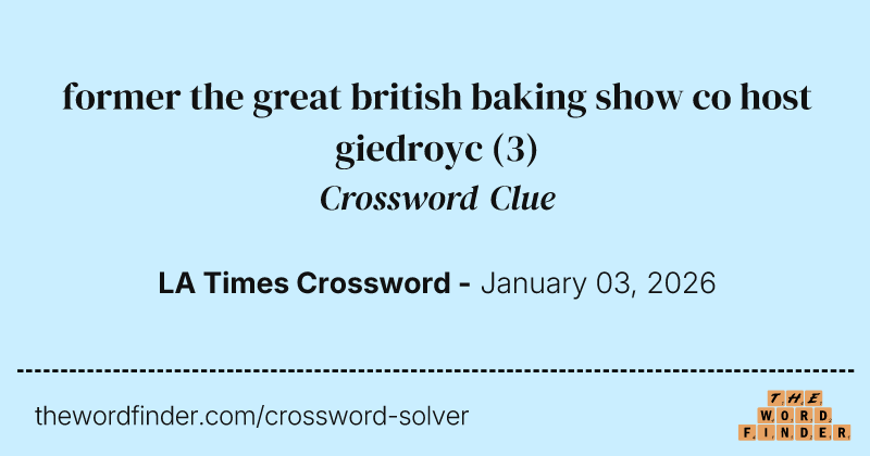 former the great british baking show co host giedroyc crossword clue image
