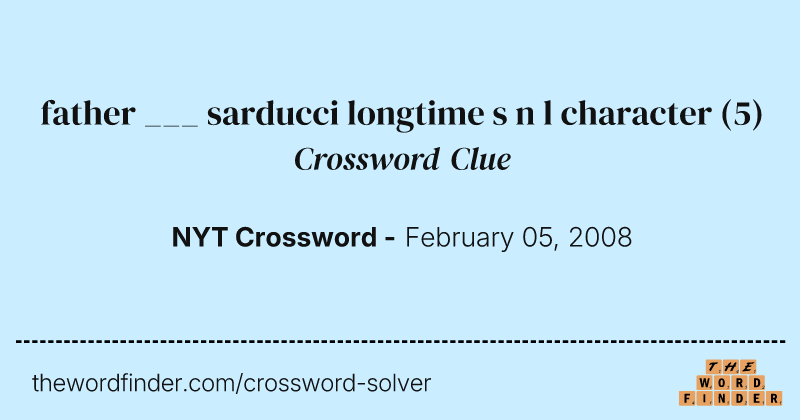 father ___ sarducci longtime s n l character crossword clue image