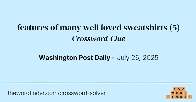 features of many well loved sweatshirts crossword clue image