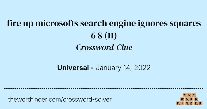 fire up microsofts search engine ignores squares 6 8 crossword clue image