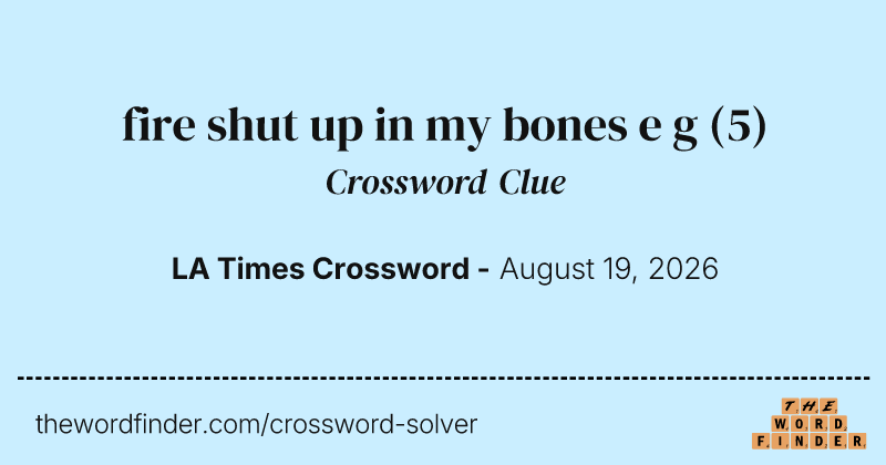 fire shut up in my bones e g crossword clue image