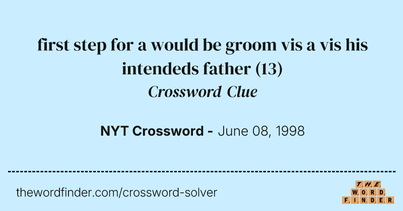 first step for a would be groom vis a vis his intendeds father crossword clue image