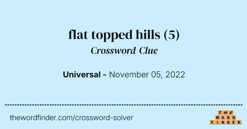 flat topped hills crossword clue image