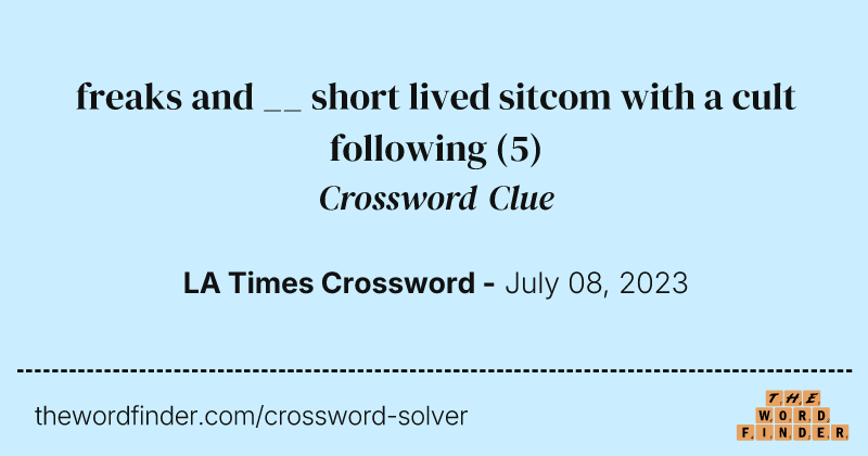freaks and __ short lived sitcom with a cult following crossword clue image