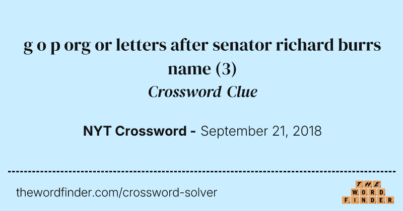 g o p org or letters after senator richard burrs name crossword clue image
