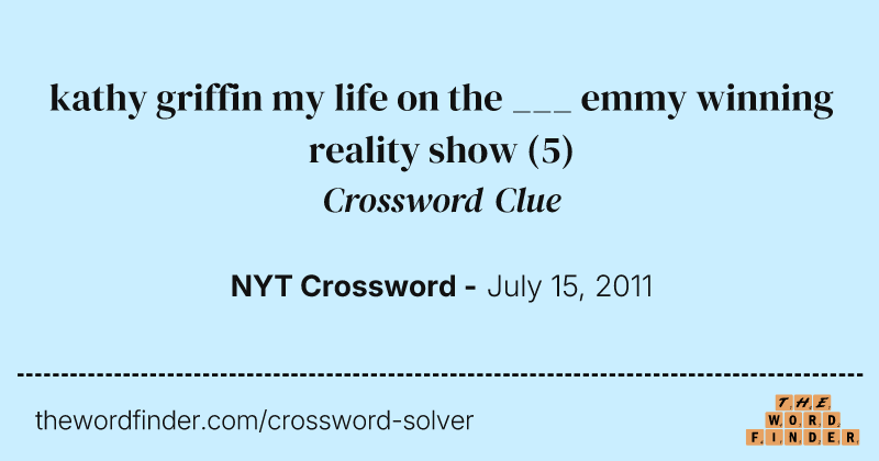 kathy griffin my life on the ___ emmy winning reality show crossword clue image