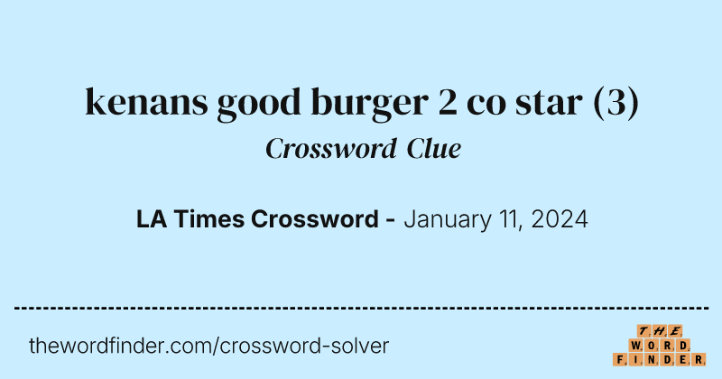 kenans good burger 2 co star crossword clue image