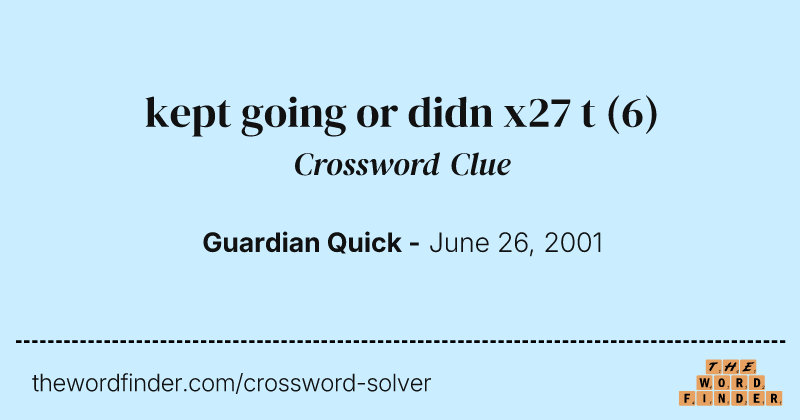 kept going or didn x27 t crossword clue image