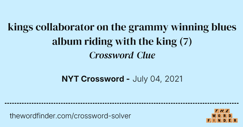 kings collaborator on the grammy winning blues album riding with the king crossword clue image