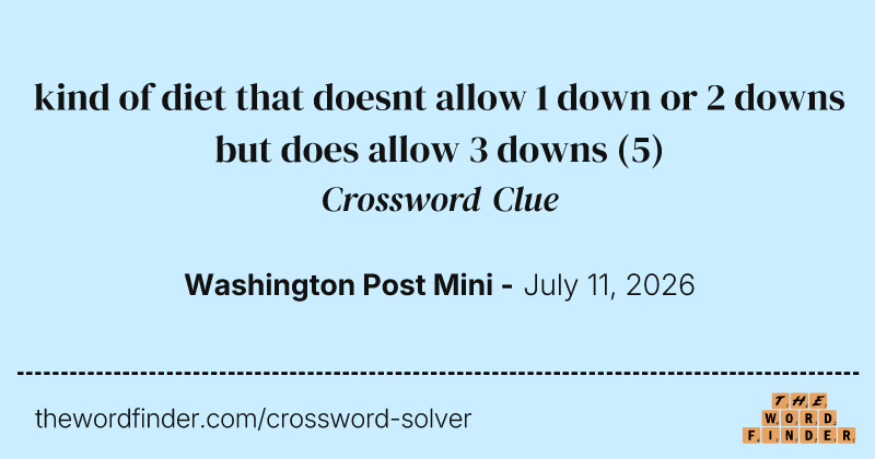 kind of diet that doesnt allow 1 down or 2 downs but does allow 3 downs crossword clue image