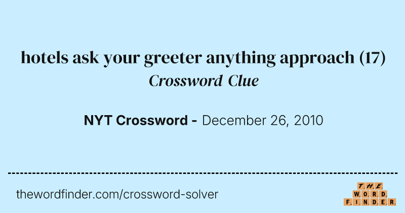 hotels ask your greeter anything approach crossword clue image