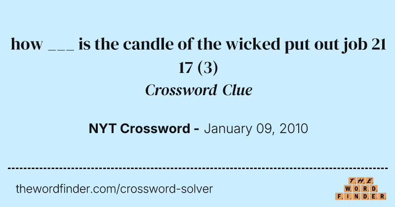 how ___ is the candle of the wicked put out job 21 17 crossword clue image