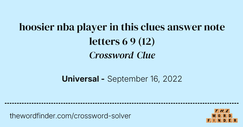 hoosier nba player in this clues answer note letters 6 9 crossword clue image