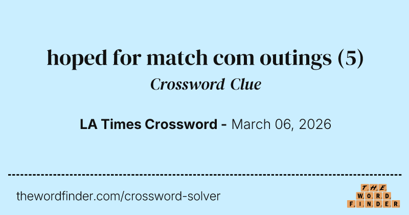 hoped for match com outings crossword clue image