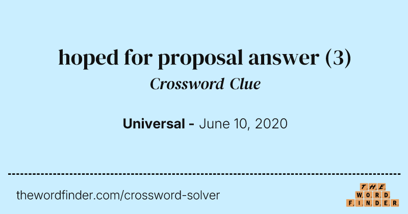 hoped for proposal answer crossword clue image