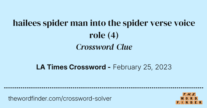 hailees spider man into the spider verse voice role crossword clue image
