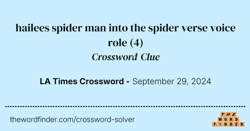 hailees spider man into the spider verse voice role crossword clue image