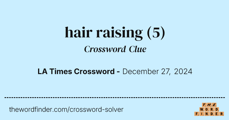 hair raising crossword clue image