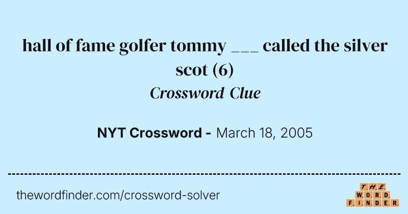 hall of fame golfer tommy ___ called the silver scot crossword clue image