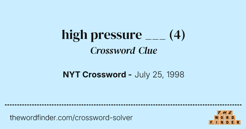 high pressure ___ crossword clue image