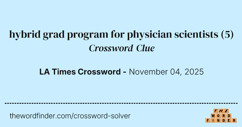 hybrid grad program for physician scientists crossword clue image