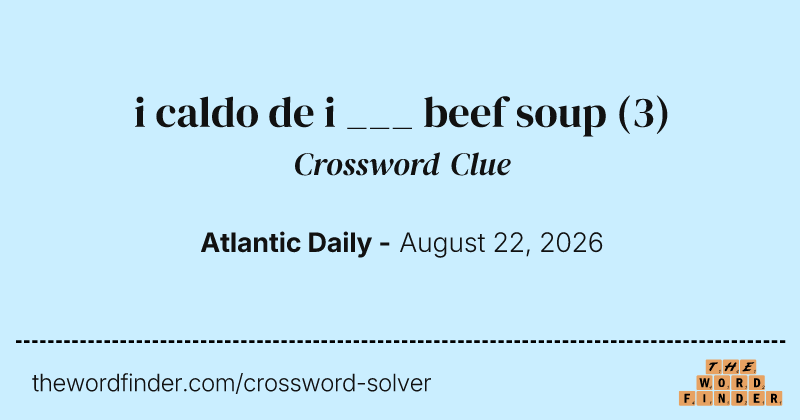 i caldo de i ___ beef soup crossword clue image