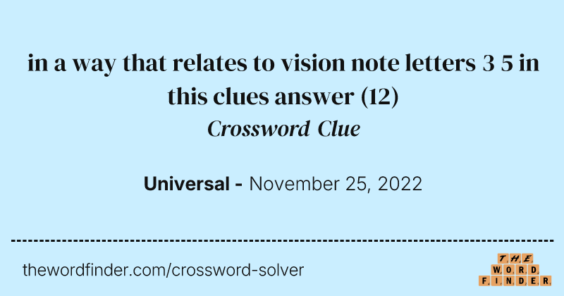in a way that relates to vision note letters 3 5 in this clues answer crossword clue image