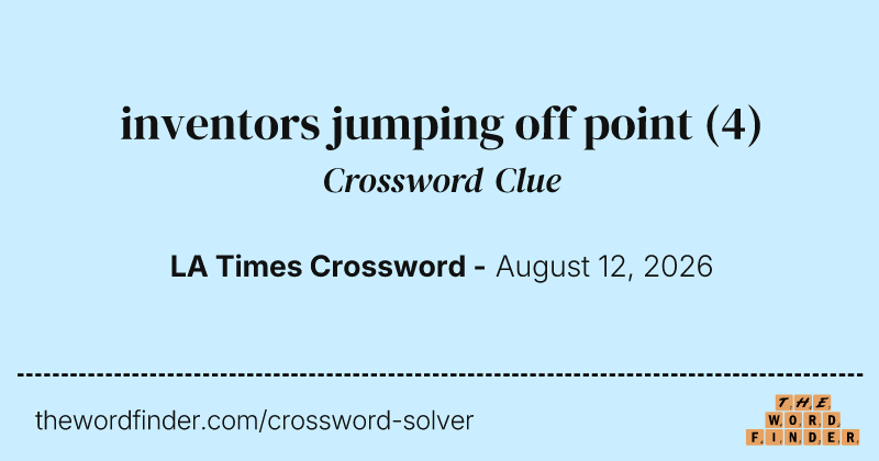 inventors jumping off point crossword clue image