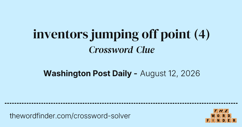 inventors jumping off point crossword clue image
