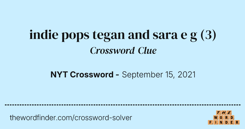 indie pops tegan and sara e g crossword clue image