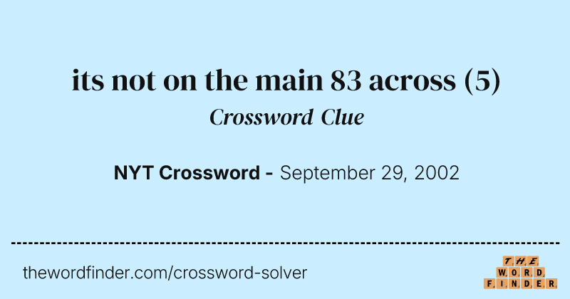 its not on the main 83 across crossword clue image