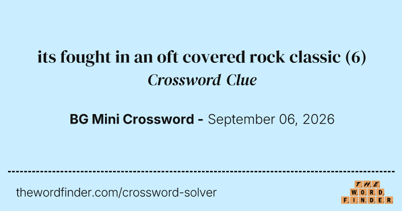 its fought in an oft covered rock classic crossword clue image
