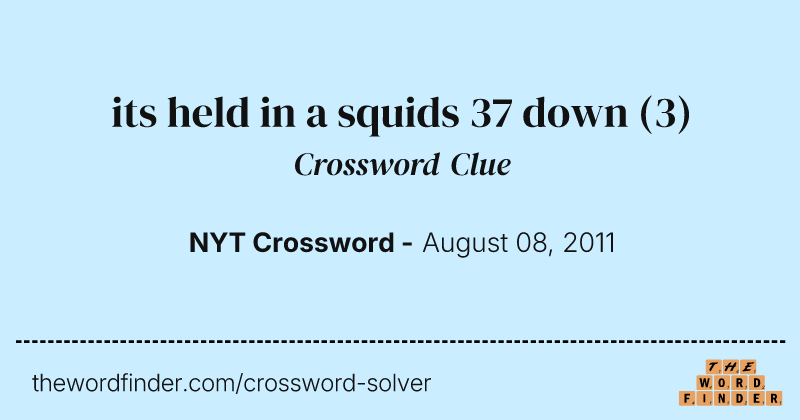 its held in a squids 37 down crossword clue image