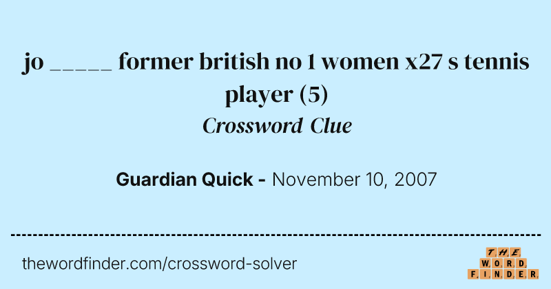 jo _____ former british no 1 women x27 s tennis player crossword clue image
