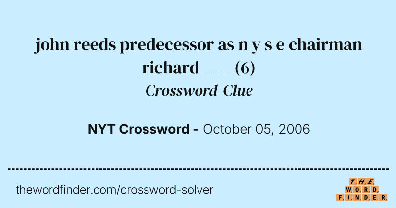 john reeds predecessor as n y s e chairman richard ___ crossword clue image