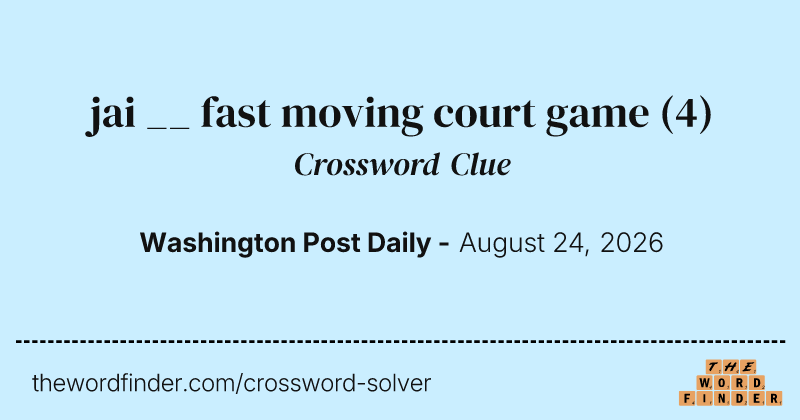 jai __ fast moving court game crossword clue image