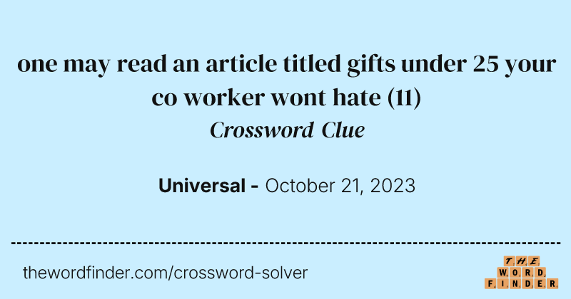 one may read an article titled gifts under 25 your co worker wont hate crossword clue image